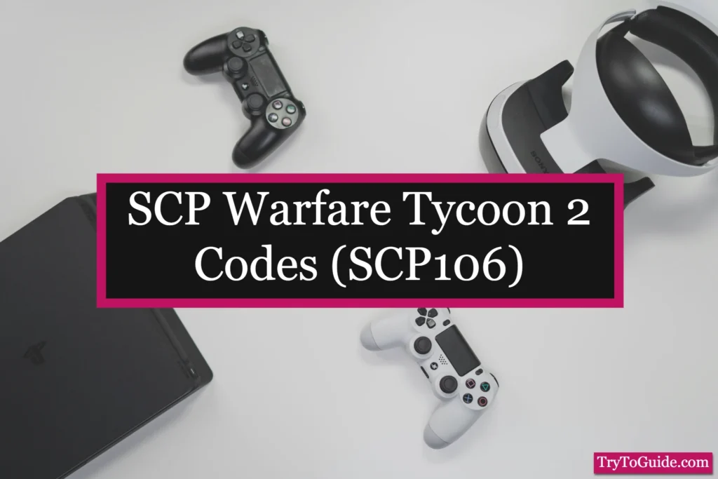 SCP Warfare Tycoon 2 Codes (SCP106)