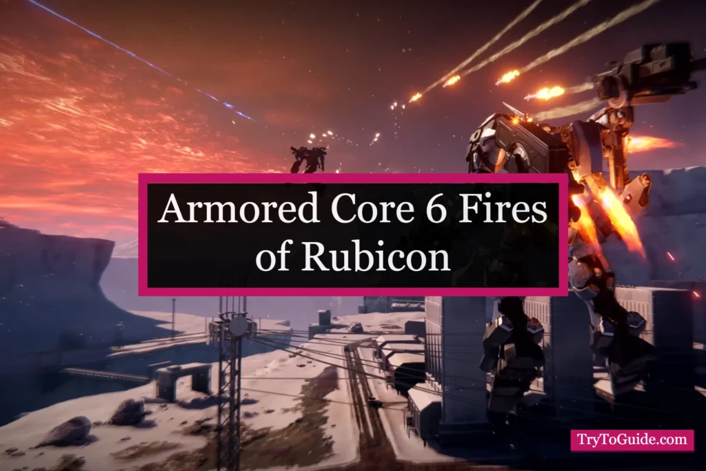 Armored Core 6: Fires of Rubicon [Tips and Tricks]