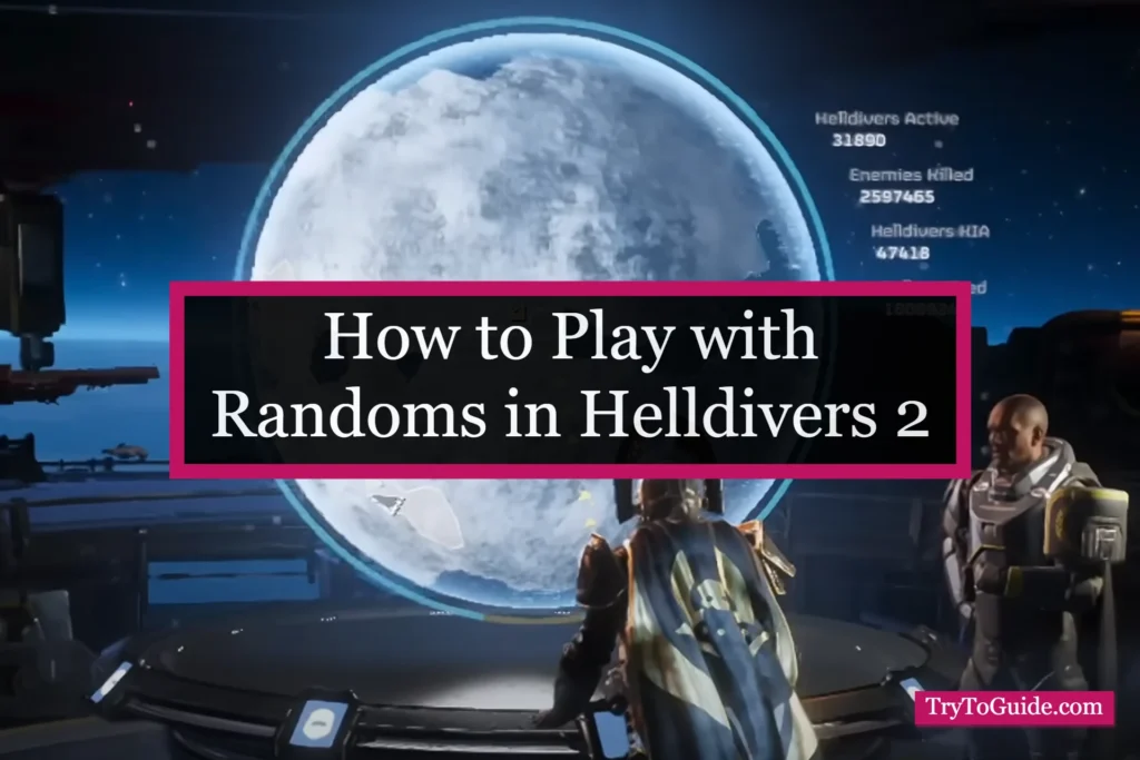 How to Play with Randoms in Helldivers 2 [Matchmaking Guide]