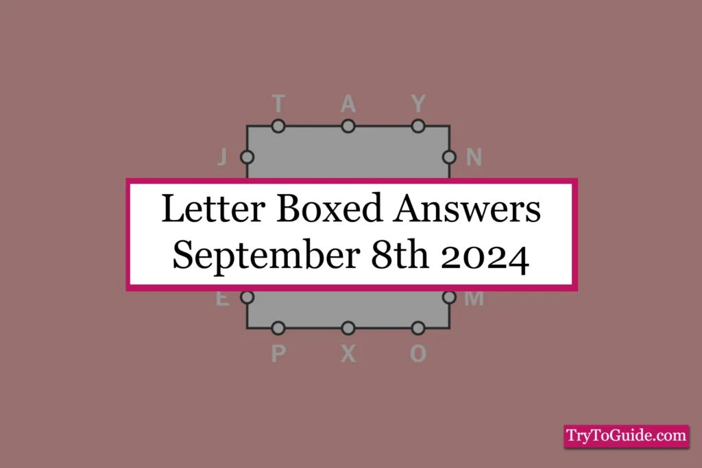 Letter Boxed Answer Today 'Sunday' [September 8th 2024]