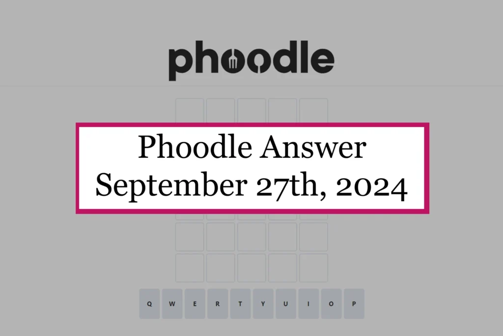 Phoodle Answer Today 'Friday' [September 27th, 2024]