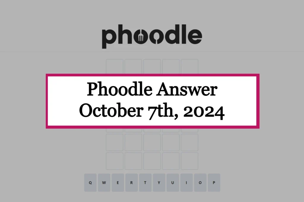 Phoodle Answer Today 'Monday' [October 7th, 2024]