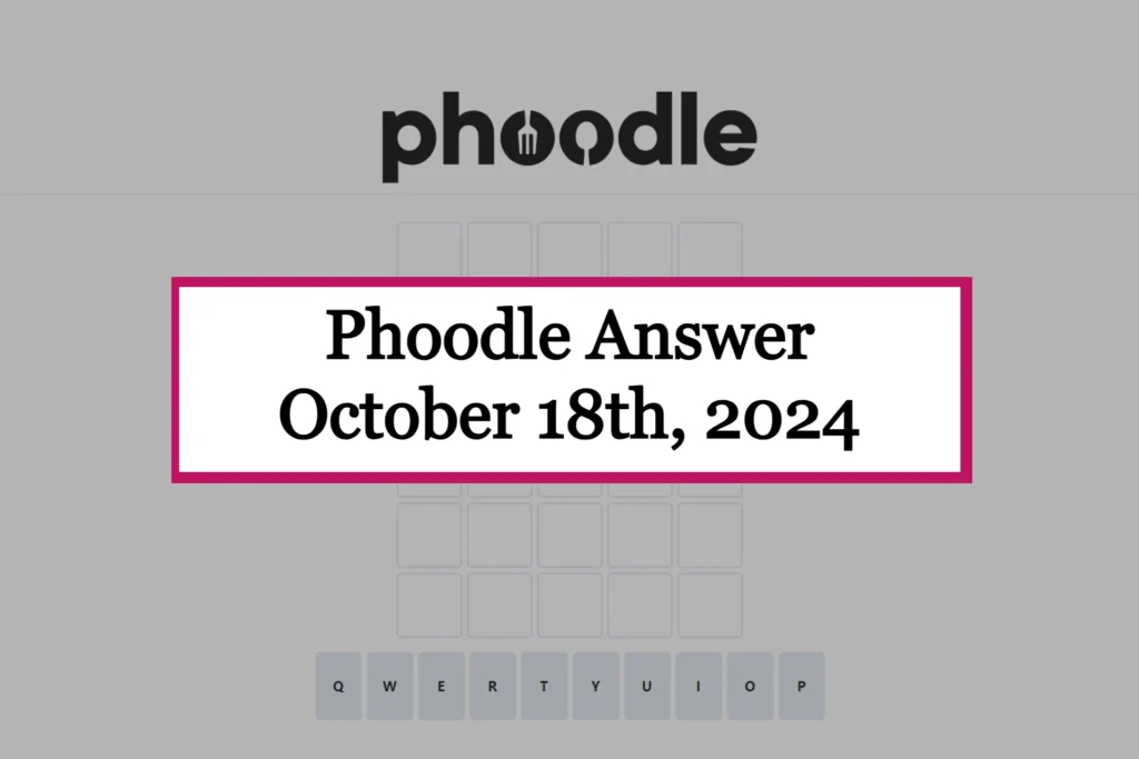 Phoodle Answer Today 'Friday' [October 18th, 2024]