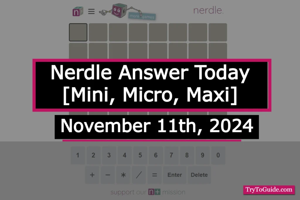 Nerdle Answer Today (November 11th 2024) [Mini, Micro, Maxi]