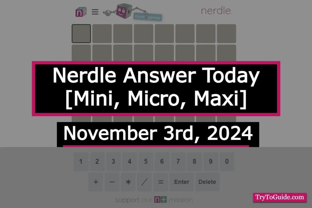 Nerdle Answer Today (November 3rd 2024) [Mini, Micro, Maxi]